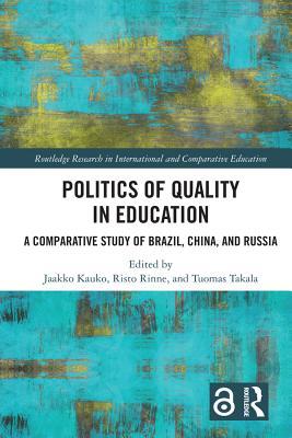 Politics of Quality in Education: A Comparative Study of Brazil, China and Russia