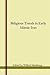 Religious Trends in Early I...