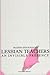 Lesbian Teachers: An Invisible Presence (Suny Series, the Psychology of Women)