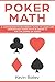 Poker Math: A Comprehensive...