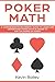 Poker Math by Kevin Bailey