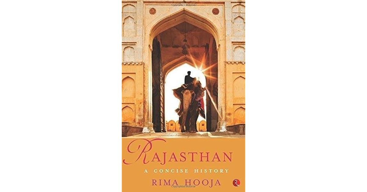 Rajasthan A Concise History by Rima Hooja