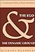 Ego and the Dynamic Ground: A Transpersonal Theory of Human Development (Suny Series in Transpersonal and Humanistic Psychology)