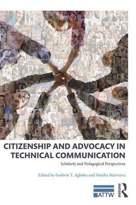 Citizenship and Advocacy in Technical Communication (ATTW Series in Technical and Professional Communication)