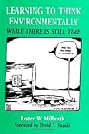 Learning to Think Environmentally While There Is Still Time: While There Is Still Time