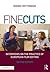 Fine Cuts: Interviews on the Practice of European Film Editing