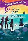 Finding Tinker Bell #3: On the Lost Coast (Disney: The Never Girls)