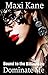 Dominate Me: Bound to the B...
