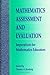 Mathematics Assessment and Evaluation: Imperatives for Mathematics Educators (S U N Y SERIES, REFORM IN MATHEMATICS EDUCATION)