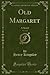 Old Margaret, Vol. 2 of 2: ...