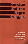 Marxism And The Negro Struggle Marxism And The Negro Struggle