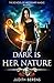Dark is Her Nature (The Sch...