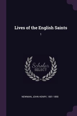 Lives of the English Saints: 1