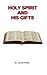 Holy Spirit and His Gifts