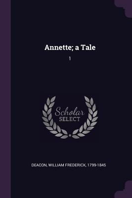 Annette; a Tale: 1
