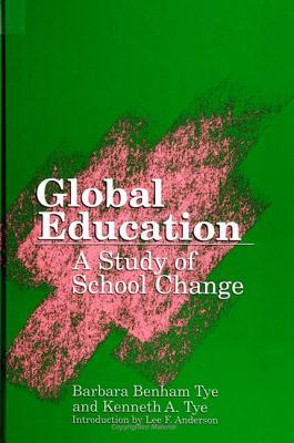 Global Education: A Study of School Change (S U N Y Series, Theory, Research, and Practice in Social Education)