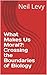 What Makes Us Moral?: Crossing the Boundaries of Biology