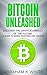 Bitcoin Unleashed: Discover...