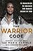 The Warrior Code by Tee Marie Hanible The Warrior Code by Tee Marie Hanible