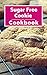 Sugar Free Cookie Cookbook by Lisa Medows