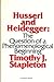 Husserl and Heidegger by Timothy J. Stapleton