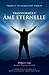 Transformer l'âme Eternelle - Thérapie de régression avancée (French Edition)