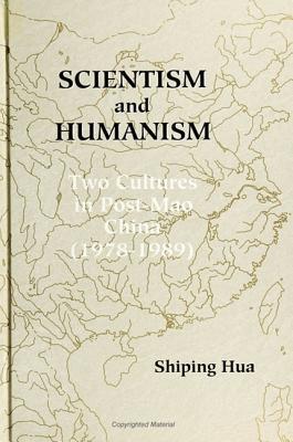 Scientism and Humanism: Two Cultures in Post-Mao China, 1978–1989 (Hardcover)