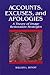 Accounts, Excuses, and Apologies: A Theory of Image Restoration Strategies (Suny Communication Studies)