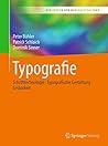Typografie: Schrifttechnologie - Typografische Gestaltung - Lesbarkeit (Bibliothek der Mediengestaltung) (German Edition)