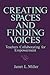 Creating Spaces and Finding Voices: Teachers Collaborating for Empowerment (S U N Y SERIES IN TEACHER PREPARATION AND DEVELOPMENT)