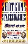 Shotguns and Stagecoaches by John Boessenecker