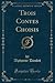 Trois Contes Choisis (Classic Reprint) (French Edition)