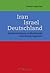 Iran - Israel - Deutschland. Antisemitismus, Außenhandel und ... by Stephan Grigat