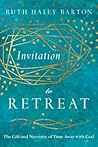 Invitation to Retreat: The Gift and Necessity of Time Away with God (Transforming Resources)
