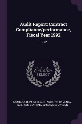 Audit Report: Contract Compliance/performance, Fiscal Year 1992: 1992