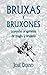 Bruxas y bruxones. Leyendas aragonesas de magia y brujería by Jose Dueso