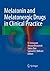 Melatonin and Melatonergic Drugs in Clinical Practice by V. Srinivasan
