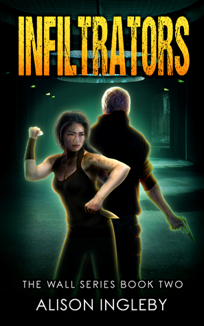 Infiltrators (The Wall Series, #2)