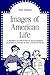 Images of American Life: A History of Ideological Management in Schools, Movies, Radio, and Television (Suny Series in Education and Culture)
