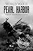 World War II Pearl Harbor A History From Beginning to End (World War 2 Battles) by Hourly History