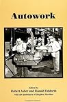 Autowork (American Labor History (Dis))