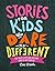 Stories For Kids Who Dare T...