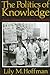 The Politics of Knowledge: Activist Movements in Medicine and Planning (Sociology Work and Organizat)