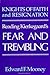 Knights of Faith and Resignation: Reading Kierkegaard's Fear and Trembling (Suny Philosophy)