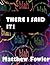 There I Said It by Matthew Fowler