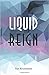 Liquid Reign