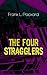 The Four Stragglers: Thriller