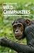 Wild Chimpanzees: Social Be...