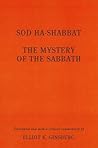 Sod ha-Shabbat: The Mystery of the Sabbath (Judaica Hermen Mystic Religion)