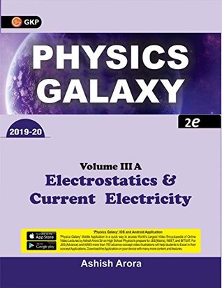 PHYSICS GALAXY VOL 3A ELECTROSTATICS & CURRENT ELECTRICITY - 2019